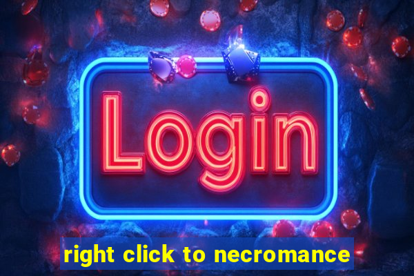 right click to necromance